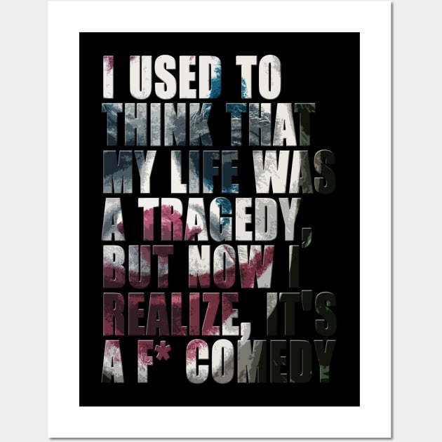 Life is a Comedy Wall Art by EagleFlyFree